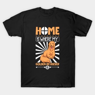 Home is where my Golden Retriever is - Golden Retriever T-Shirt